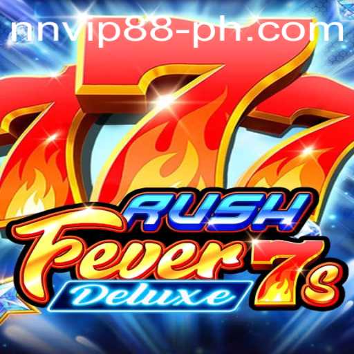 RushFever7sDeluxe: Unveiling the Thrilling World of Casino Gaming with NNVIP88