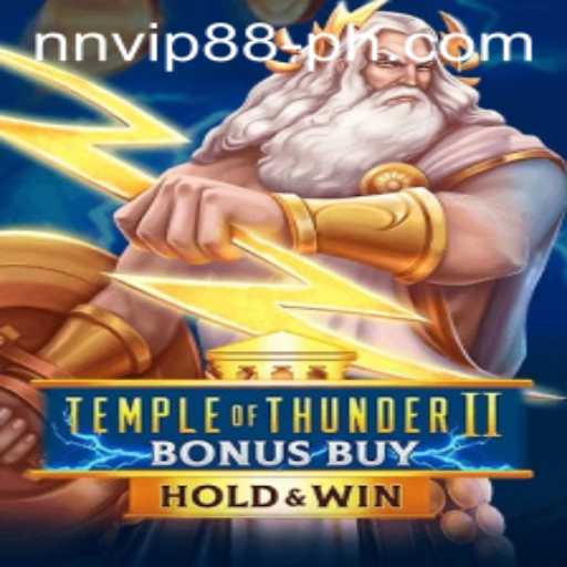 Exploring Temple of Thunder II Bonus Buy: A Thrilling Adventure in NNVIP88